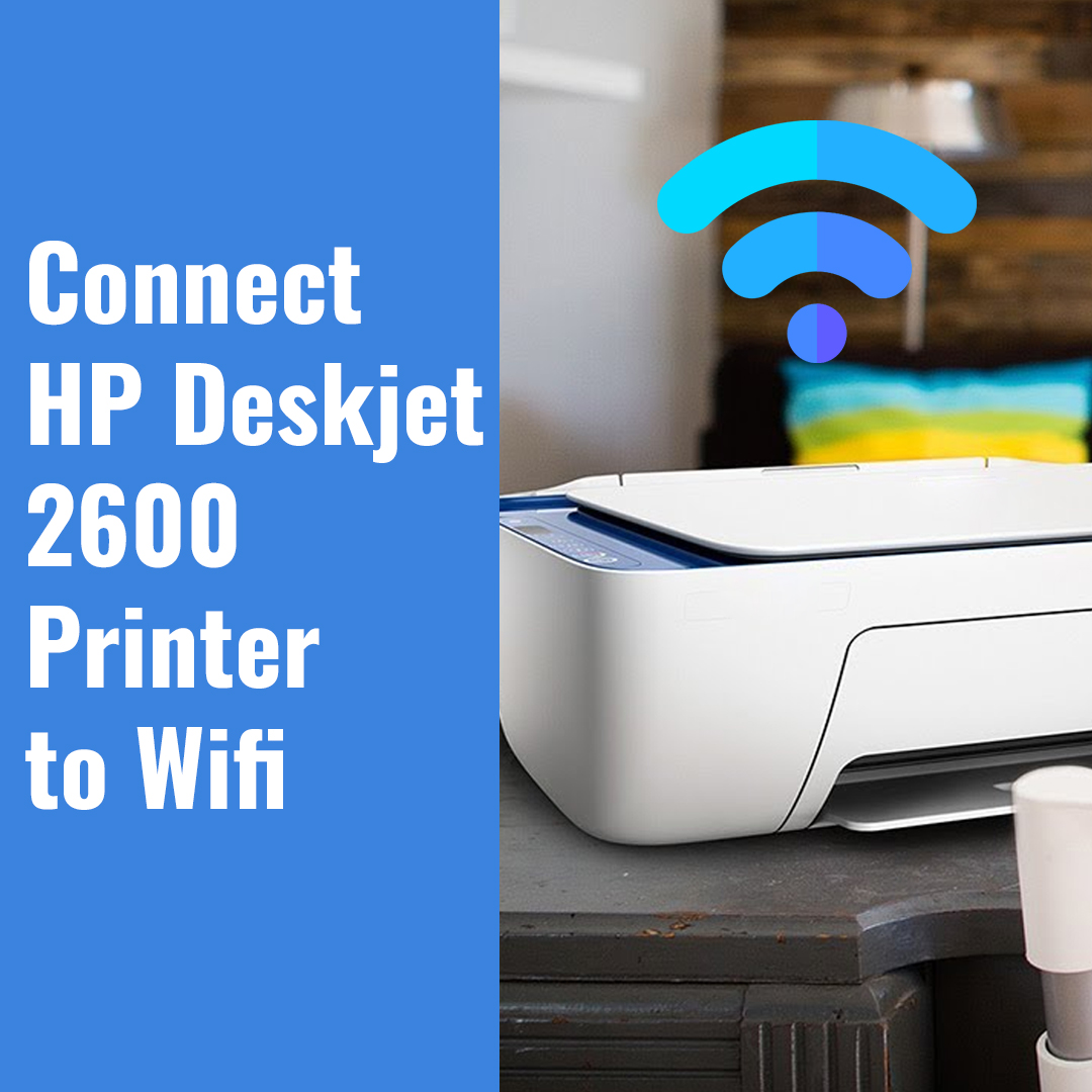 How to Connect HP Deskjet Printer to Wifi